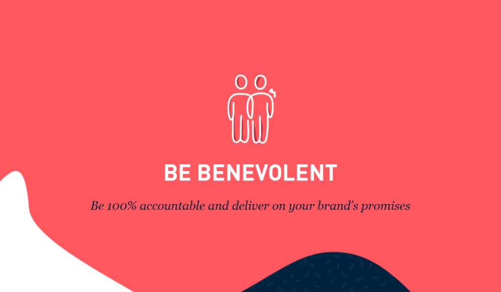 Be benevolent