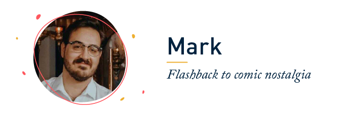 Mark, Flashback to comic nostalgia