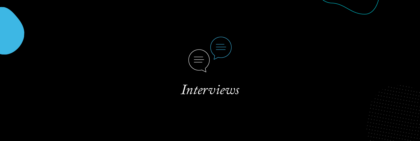 Interviews