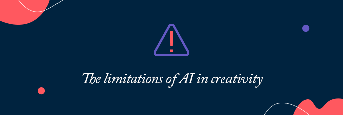The limitations of AI in creativity