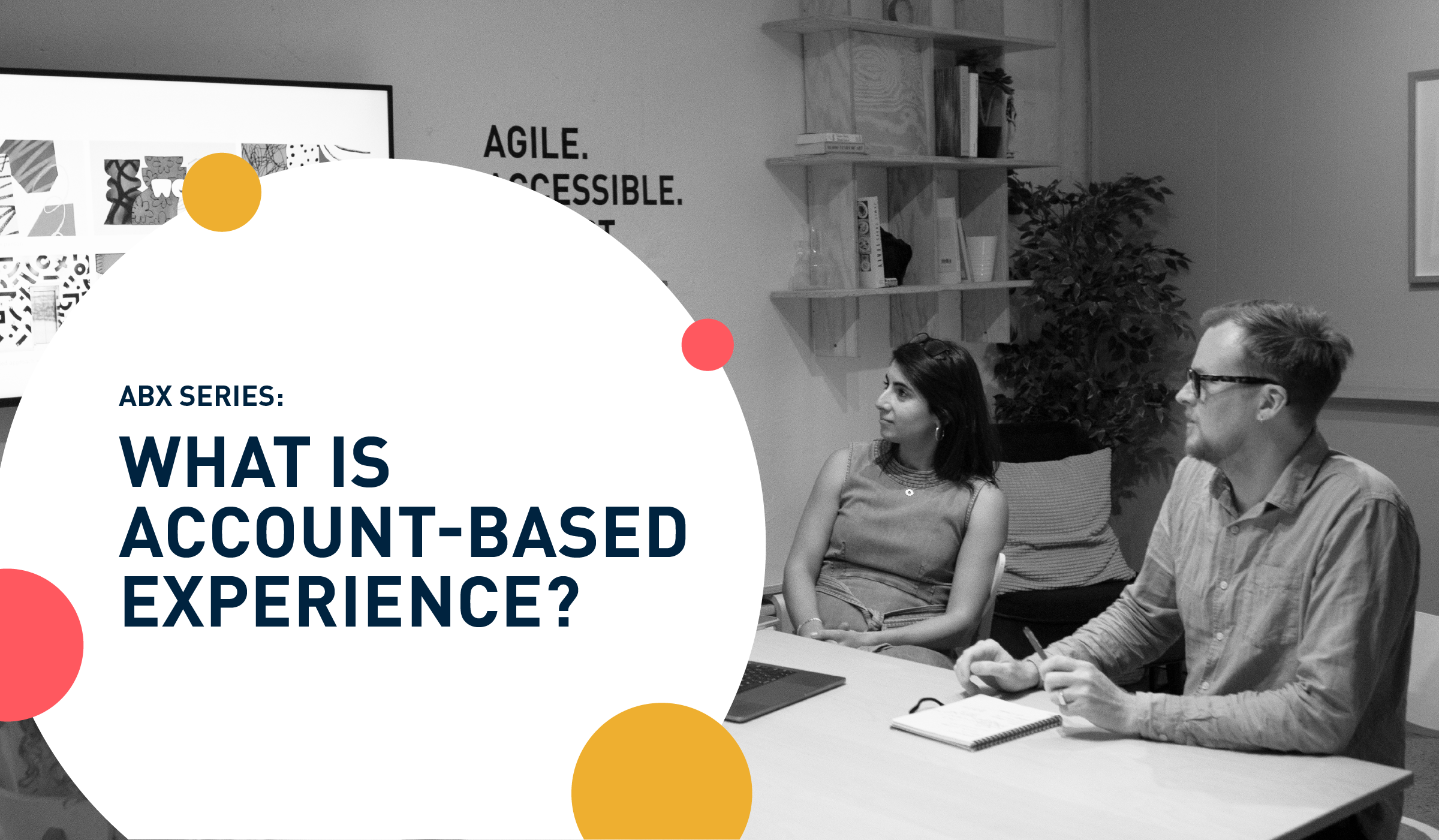 ABX Series: What is account-based marketing?