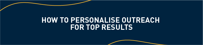 How to personalise outreach for top results