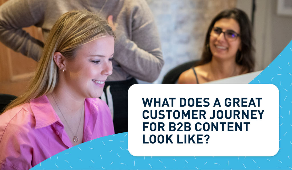 What does a great customer journey for B2B content look like Header Image