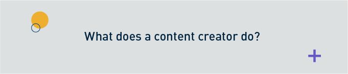 What does a content creator do banner
