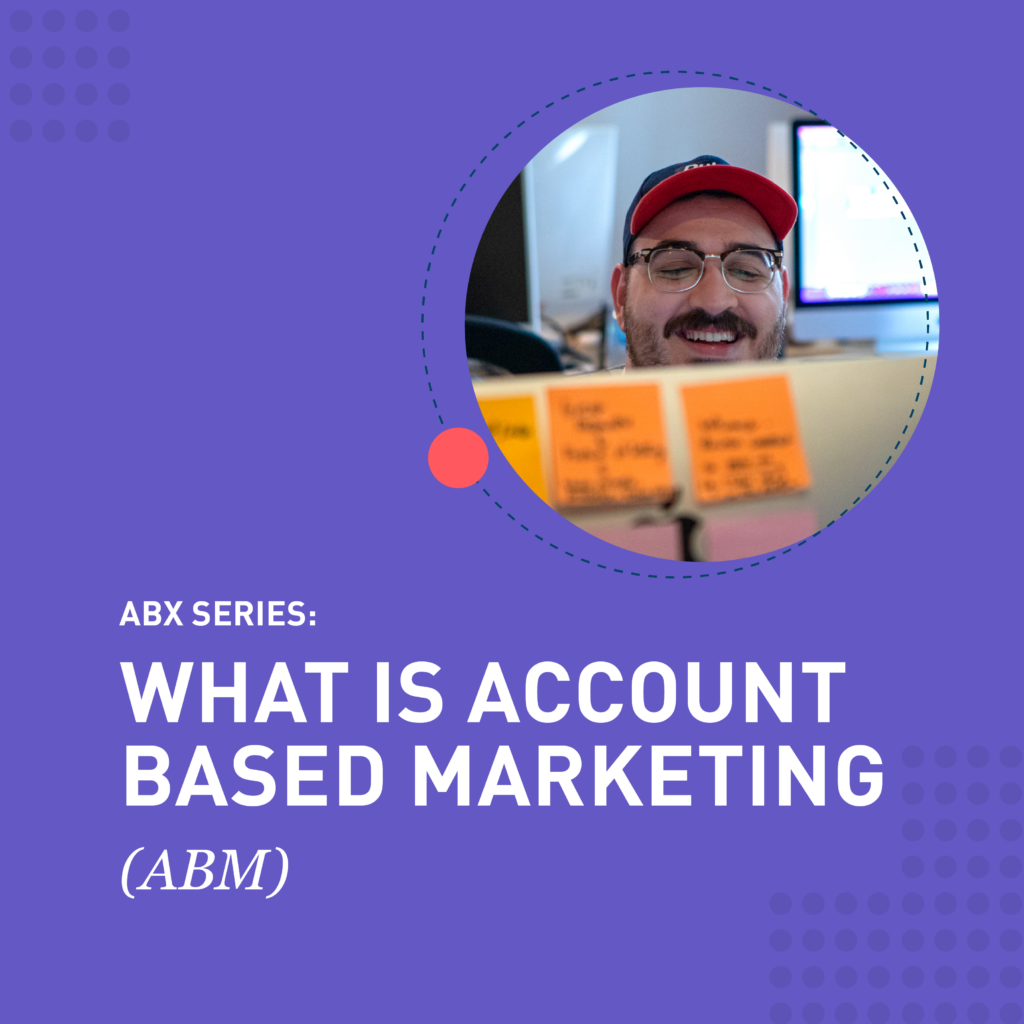What Is Account Based Marketing?
