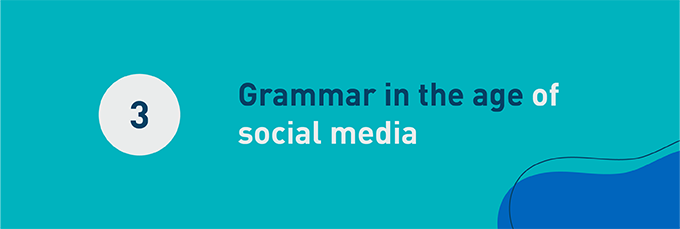Grammer In The Age Of Social Media 