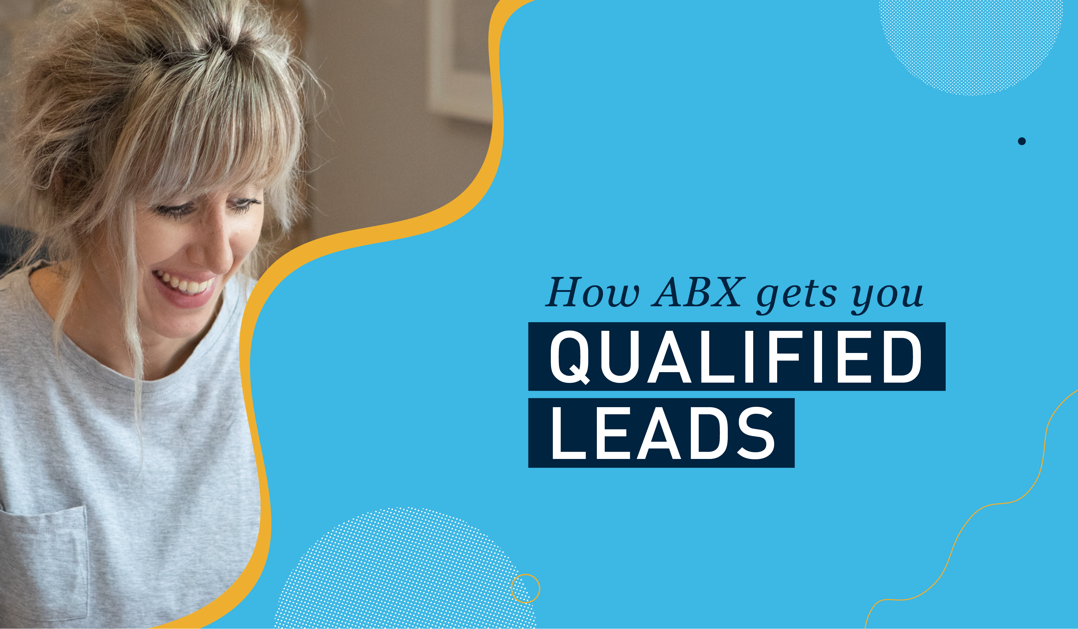 How ABX gets you qualified leads