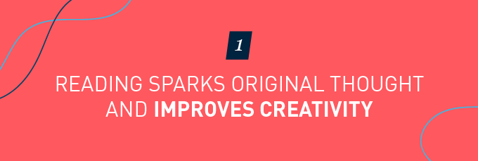 Reading sparks original thought and improves creativity