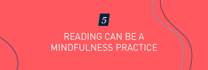 Reading can be a mindfulness practice