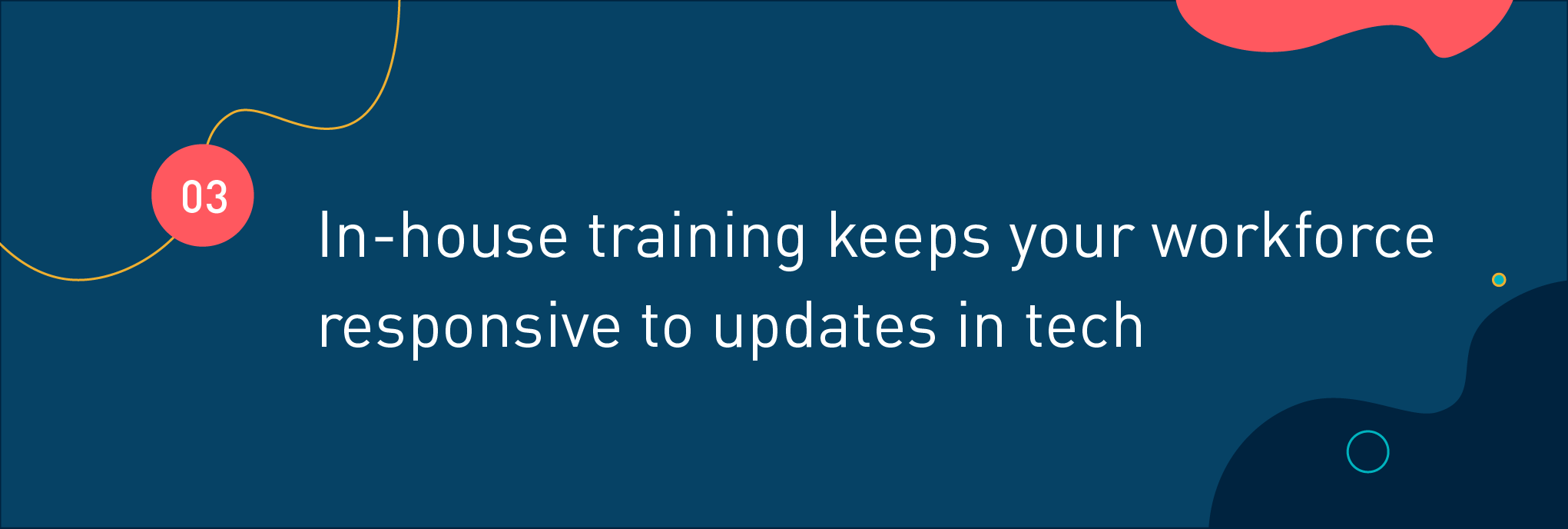 In-house training keeps your workforce responsive to updates in tech