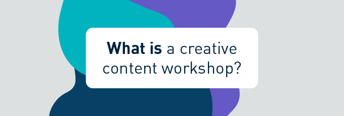 What is a creative content workshop 