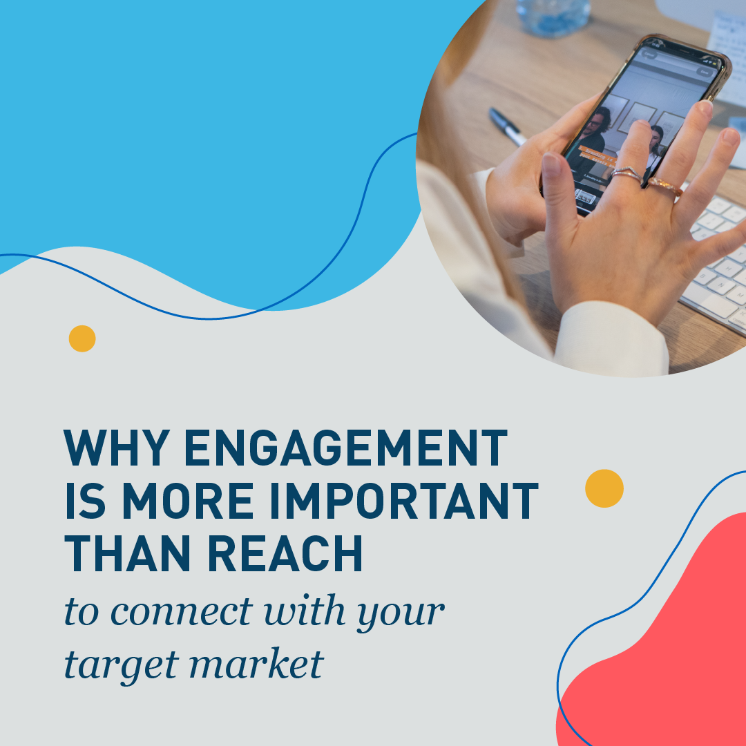 Why Engagement Is More Important Than Reach To Connect With Your Target ...