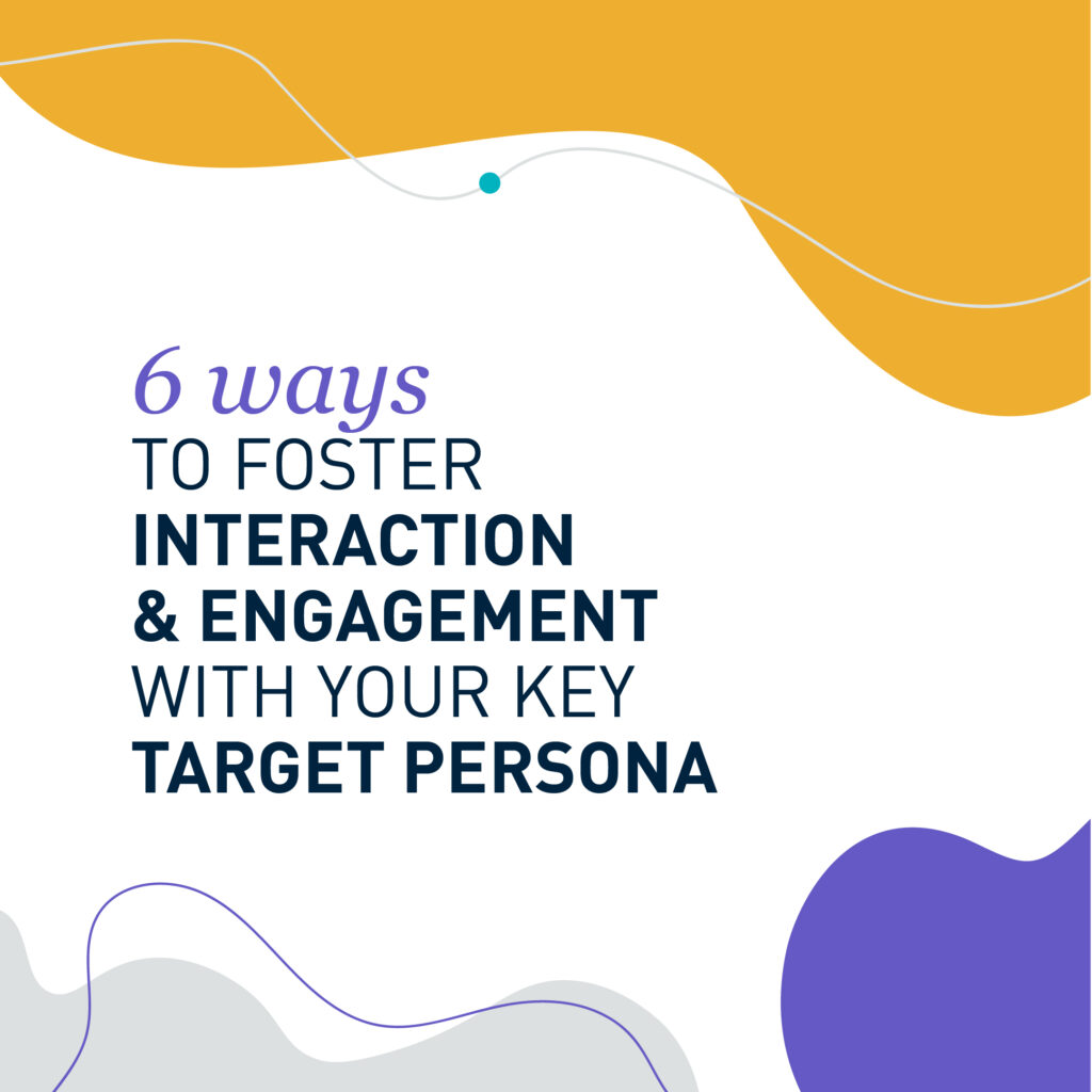 3430_6_ways to engage with your target persona_Feature image