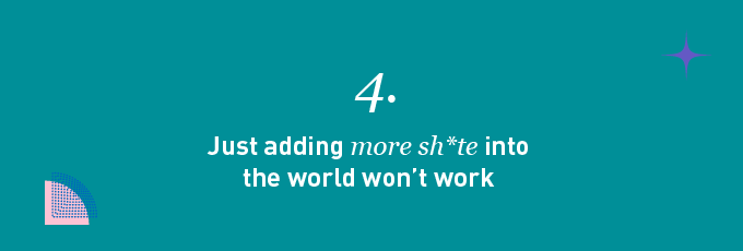 Just adding more sh*te into the world won’t work 8 b2b marketing trends for 2024