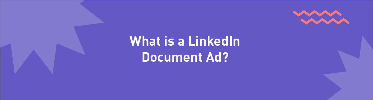 What is a LinkedIn Document Ad 