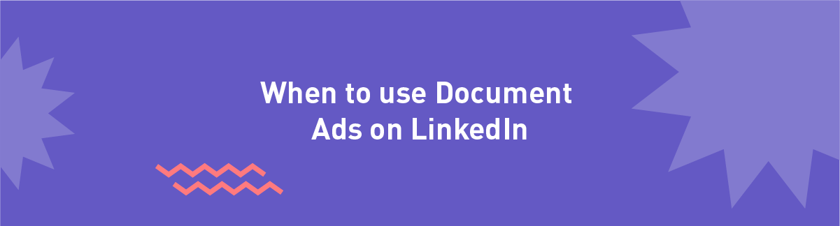 When to use Document Ads on LinkedIn 