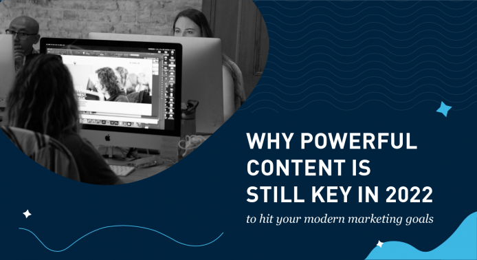 2859_BMD_Why powerful content is still key in 2022 to hit your modern marketing goals_blog_V2_2859_BMD_Blog_Thumbnail